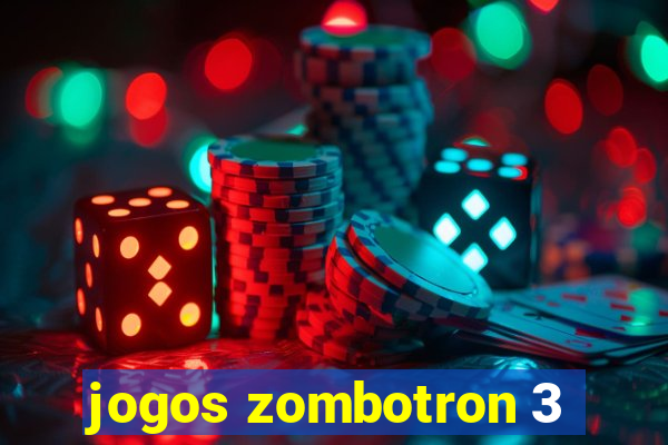 jogos zombotron 3